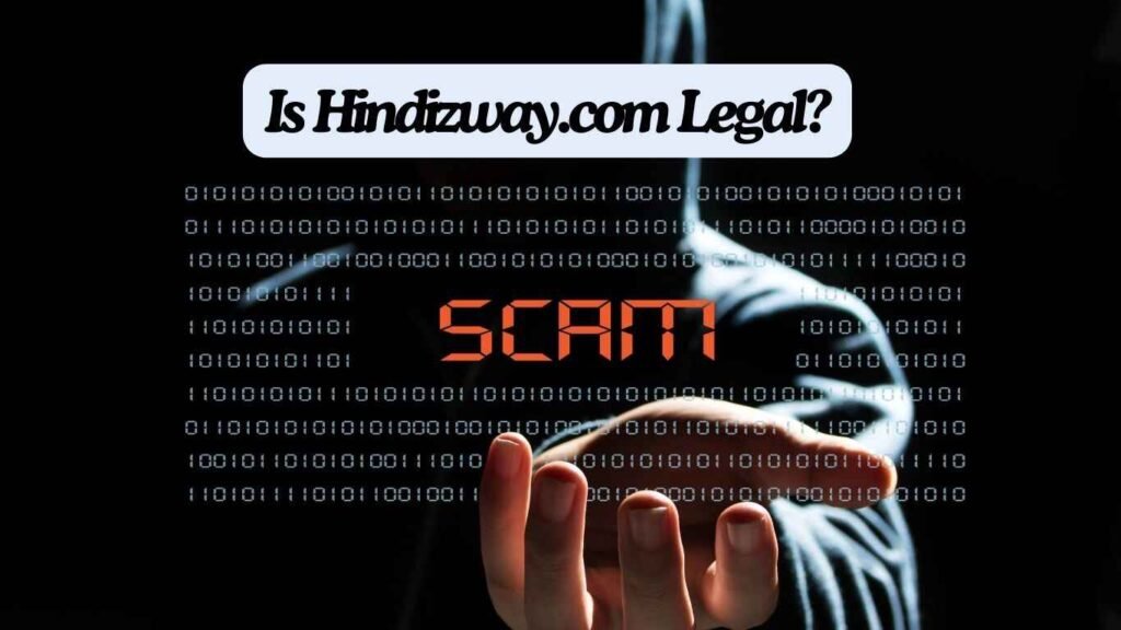 Is Hindizway.com Legal?